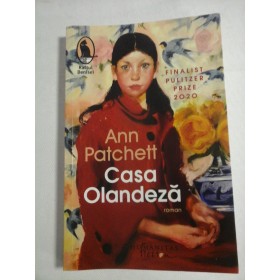    CASA  OLANDEZA  (roman)  -  Ann  PATCHETT 